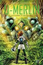 U-Merlin Tome 03 Le Prisonnier du Tombeau