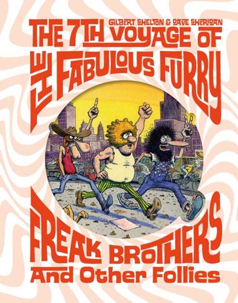 7th Voyage of the Fabulous Furry Freak Brothers and Other Follies Hardcover