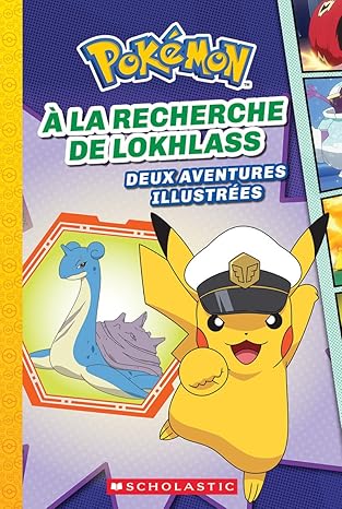 Pokemon Tome 7 A La Recherche de Lokhlass