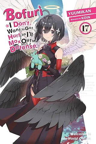 Bofuri I Don't Want to Get Hurt, So I'll Max Out My Defense Light Novel Volume 17