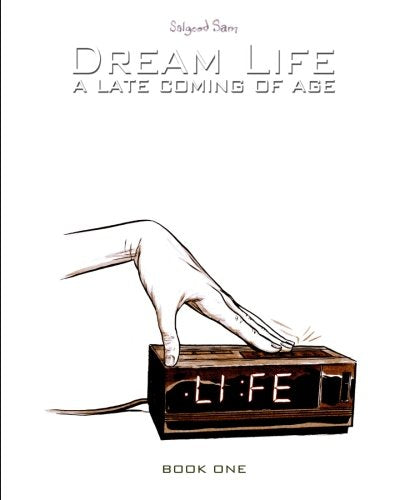 Dream Life: A Late Coming of Age
