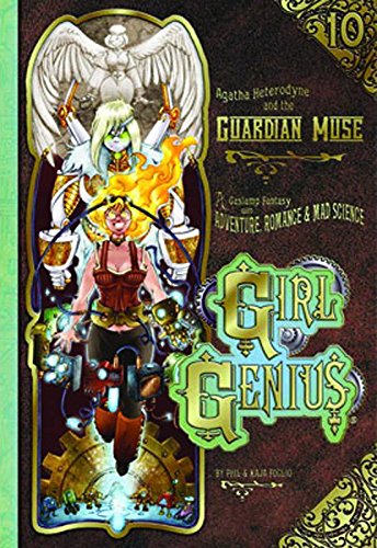 Girl Genius Volume 10 Agatha Heterodyne and the Guardian Muse