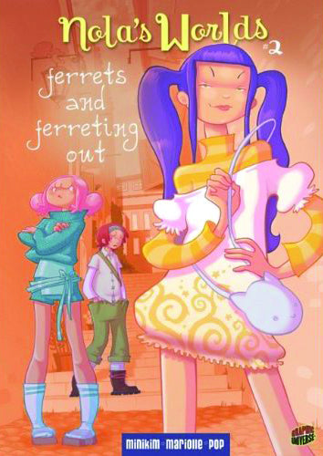 Nola's World Vol. 02 Ferrets and Ferreting Out