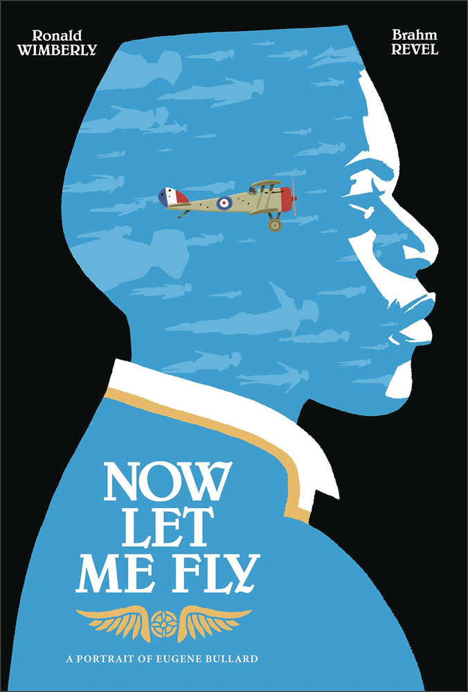 Now Let Me Fly: Portrait of Eugene Bullard