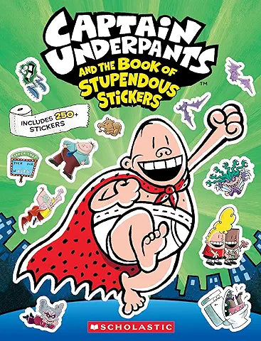 Captain Underpants and the Book of Stupendous Stickers