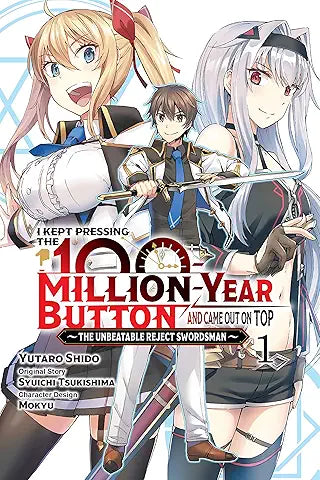 I Kept Pressing the 100 Million Year Button and Came Out on Top Volume 01
