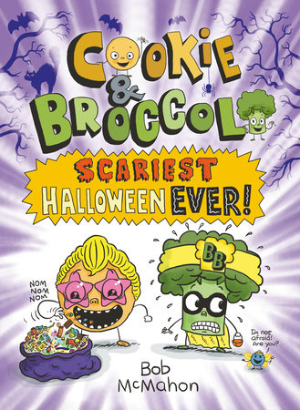 Cookie & Broccoli Volume 04 Scariest Halloween Ever!