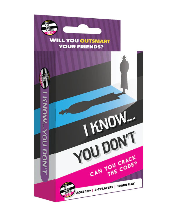 I Know...You Don't