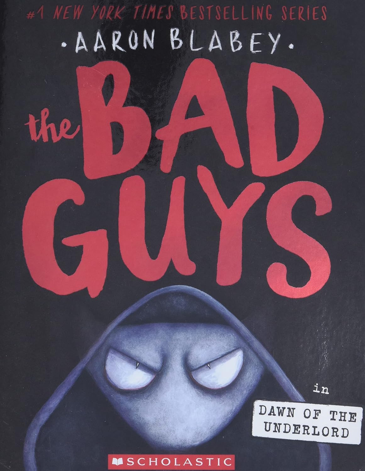 Bad Guys Volume 11 Dawn of the Underlord