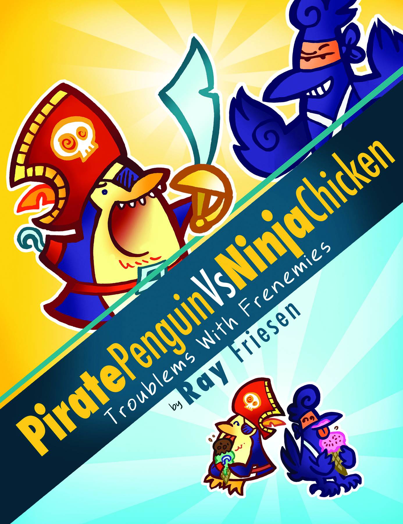 Pirate Penguin vs Ninja Chicken HC Vol. 01 Troublems with Frenemies
