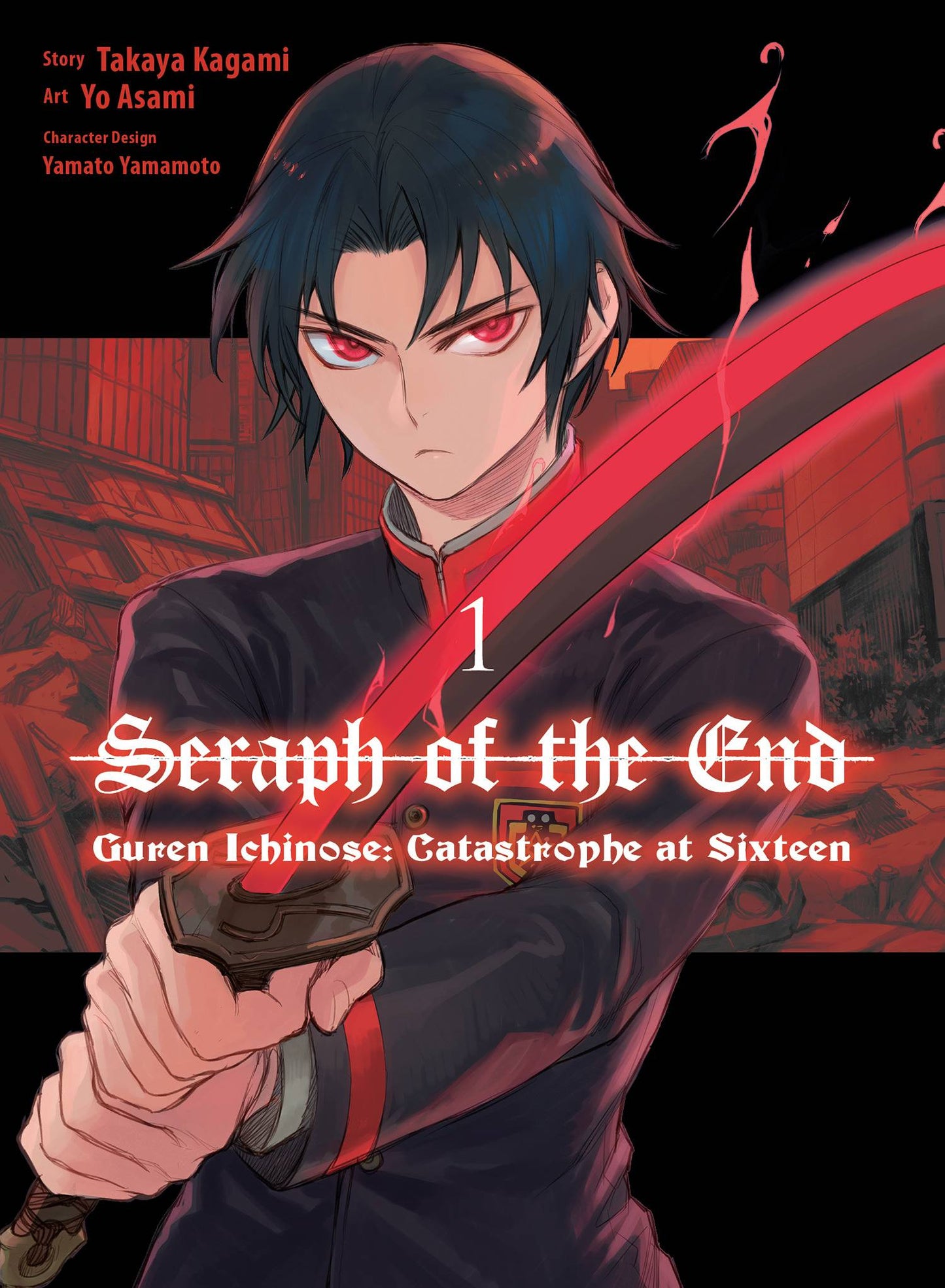 Seraph of the End Guren Ichinose Catastrophe at Sixteen Vol. 01